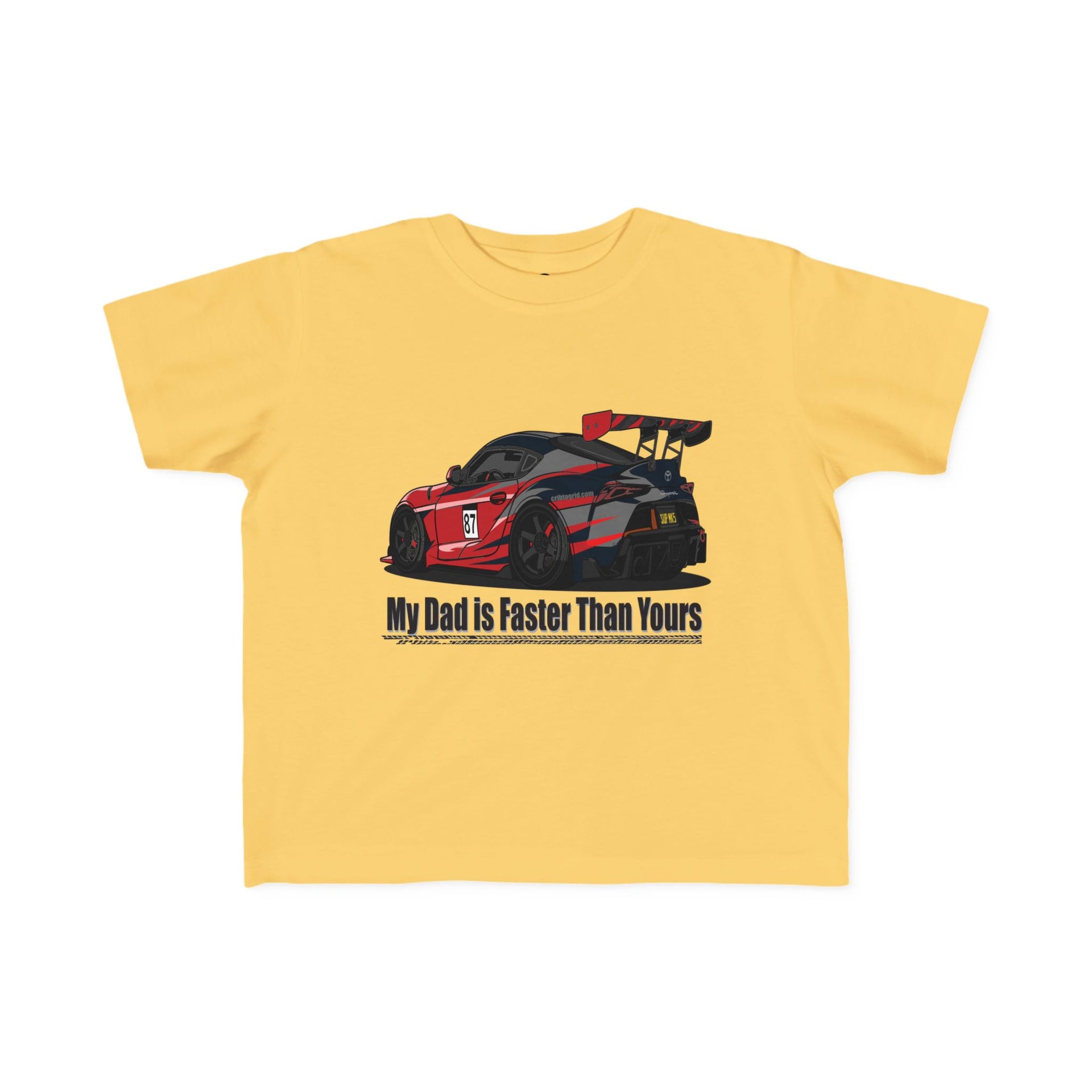 My Dad is Faster Than Yours - A90 Supra - Toddler Tee